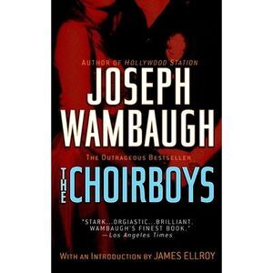 The Choirboys -- Joseph Wambaugh